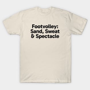 Footvolley: Sand, Sweat & Spectacle T-Shirt